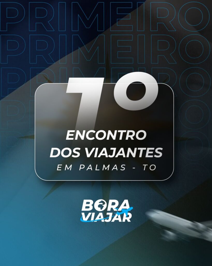 Especialistas promovem o Bora Viajar/1º Encontro de viajantes, em Palmas