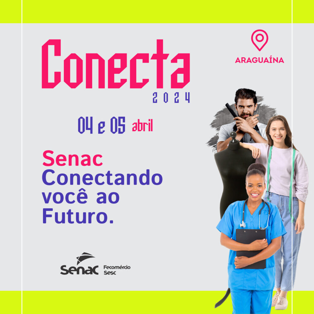 Senac em Araguaína realiza Conecta 2024