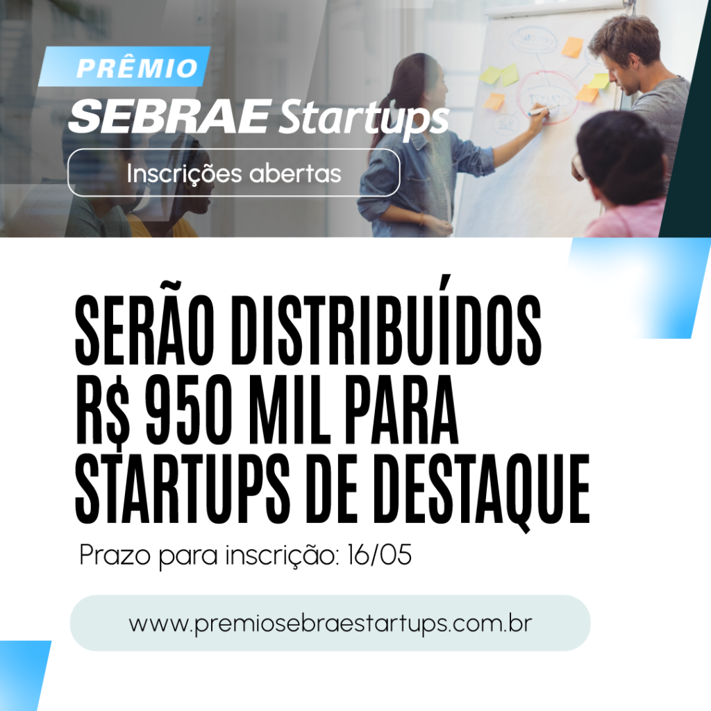 Sebrae abre inscrições para o Prêmio Sebrae Startups